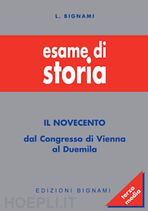 lorenzi a. - esame di storia. per la scuola media. vol. 3: il novecento.