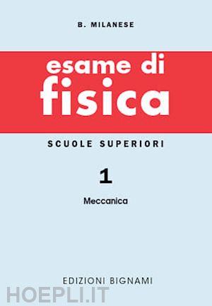 milanese bruno - esame di fisica. vol. 1