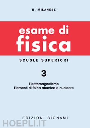 milanese bruno - esame di fisica. vol. 3