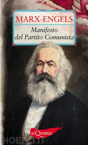 marx karl; engels friederich - manifesto del partito comunista