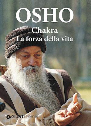 osho - chakra. la forza della vita