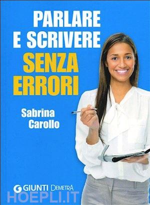 carollo sabrina - parlare e scrivere senza errori