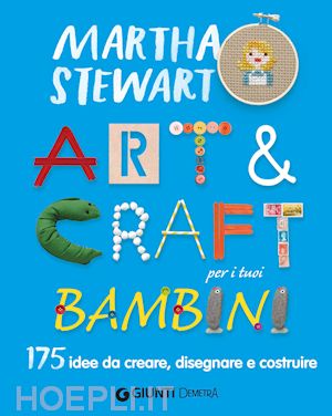 stewart martha - art & craft per i tuoi bambini