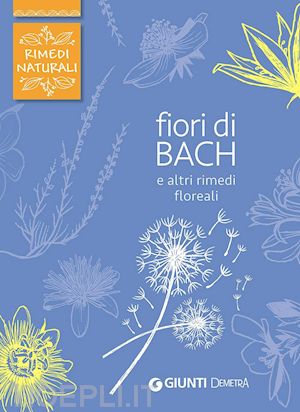 nocentini fabio - fiori di bach e altri rimedi floreali