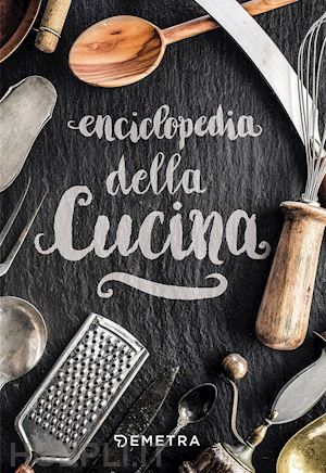 aa.vv. - enciclopedia della cucina