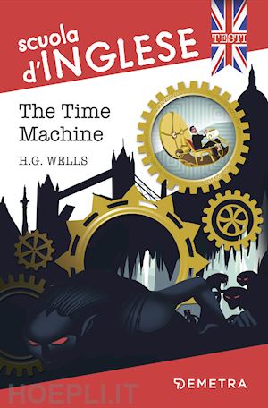 wells herbert george; auerbach-lynn b. (curatore) - the time machine