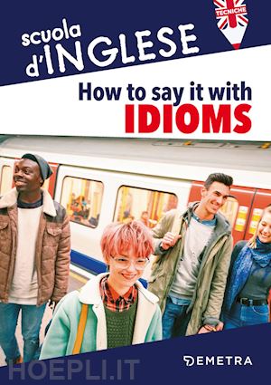 meadows susan - how to say it with idioms.