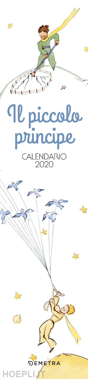 aa.vv. - il piccolo principe. calendario 2020