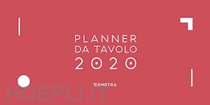 aa.vv. - calendario planner da tavolo 2020