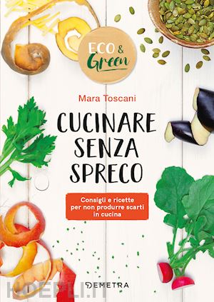 Il Cucchiaino D'argento. A Tavola Senza Latte. Mangia Ti Fa Bene - Camozzi  Giovanna