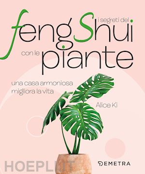 ki alice - i segreti del feng shui con le piante