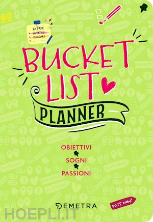 aa.vv. - bucket list. planner. obiettivi, sogni, passioni