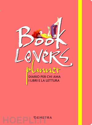 aa.vv. - booklovers planner. diario per chi ama i libri e la lettura