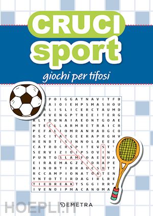 aa.vv. - cruci sport. giochi per tifosi