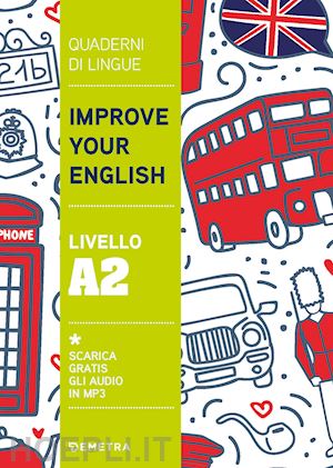 griffiths clive malcolm - improve your english. livello a2