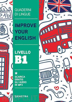 griffiths clive malcolm - improve your english. livello b1