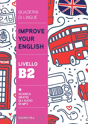 griffiths clive malcom - improve your english. livello b2