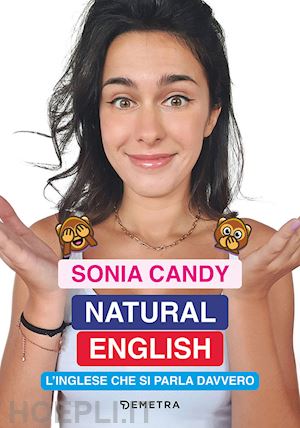 candy sonia - natural english. l'inglese che si parla davvero
