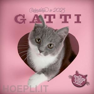 aa.vv. - gatti. calendario 2025 da parete (30 x 30 cm). ediz. a colori