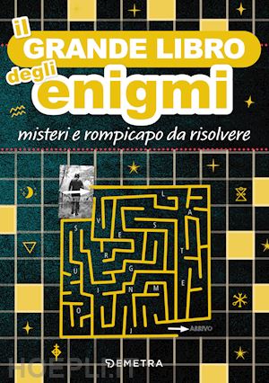 aa - il grande libro degli enigmi. misteri e rompicapo da risolvere