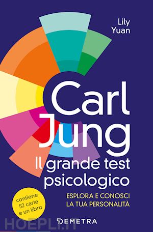 yuan lily - carl jung. il grande libro del test psicologico. con 52 carte