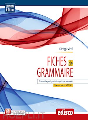 vietri giuseppe - fiches de grammaire. grammaire pratique du francais avec exercices. per le scuol