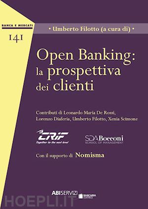 filotto umberto (curatore) - open banking: la prospettiva dei clienti