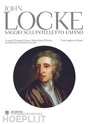 locke john; d'amico m. g. (curatore); cicero v. (curatore) - saggio sull'intelletto umano