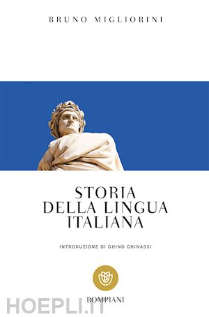 migliorini bruno - storia della lingua italiana