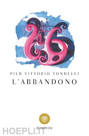 tondelli pier vittorio; panzeri f. (curatore) - l'abbandono. racconti degli anni ottanta