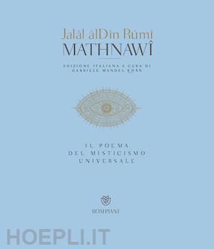 rumi jalal al-din; mandel khan g. (curatore) - mathnawi. il poema del misticismo universale