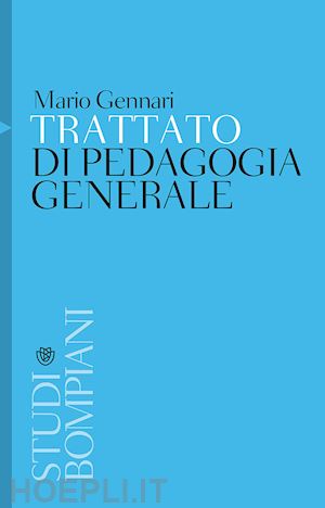 gennari mario - trattato di pedagogia generale