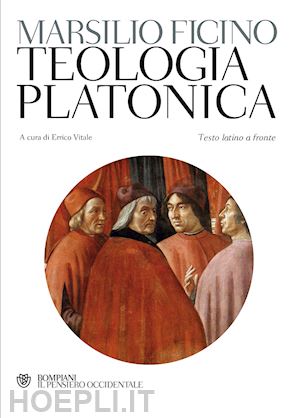 ficino marsilio - teologia platonica