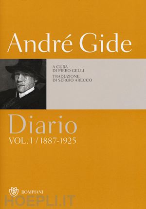 gide andre'; gelli p. (curatore) - diario. vol. 1: (1887-1925)
