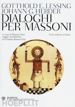 lessing gotthold e.; herder j. gottfried; neri m. (curatore) - dialoghi per massoni