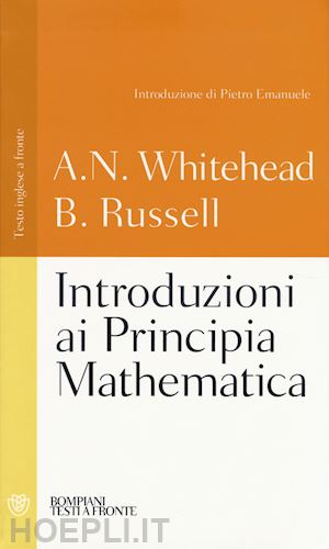 russel bertrand; whitehead alfred n. - introduzioni ai principia mathematica
