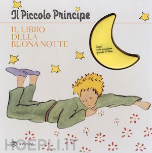 saint-exupery antoine de - il piccolo principe. il libro della buonanotte. ediz. illustrata