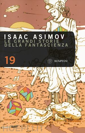 asimov isaac - le grandi storie della fantascienza . vol. 19