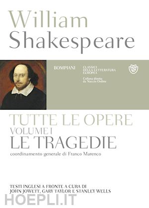 shakespeare william; jowett j. (curatore); taylor g. (curatore); wells s. (curatore) - tutte le opere. testo inglese a fronte vol. 1: le tragedie
