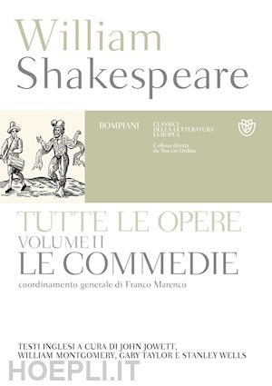 shakespeare william; jowett j. (curatore); montgomery w. (curatore); taylor g. (curatore); w - tutte le opere. testo inglese a fronte. vol. 2: commedie