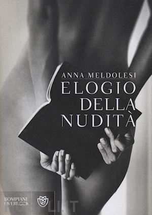 meldolesi anna - elogio della nudita'