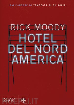 moody rick - hotel del nord america