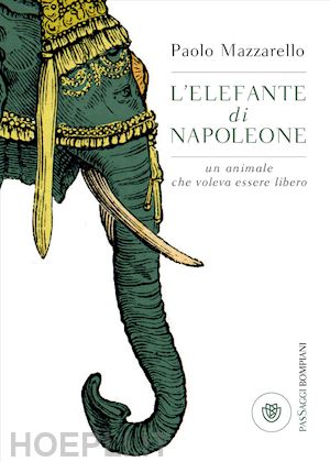 mazzarello paolo - l'elefante di napoleone