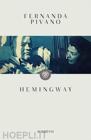 pivano fernanda - hemingway