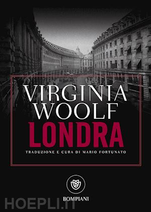 woolf virginia; fortunato m. (curatore) - londra