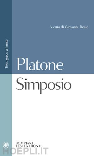 Simposio - Platone; Reale G. (Curatore) | Libro Bompiani 09/2000 