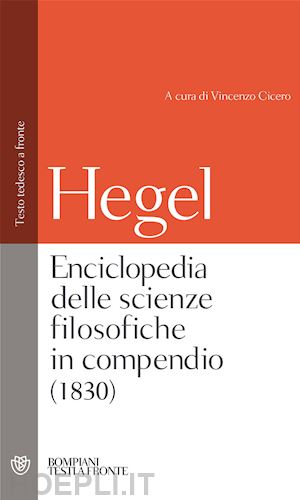 hegel friedrich; cicero v. (curatore) - enciclopedia delle scienze filosofiche