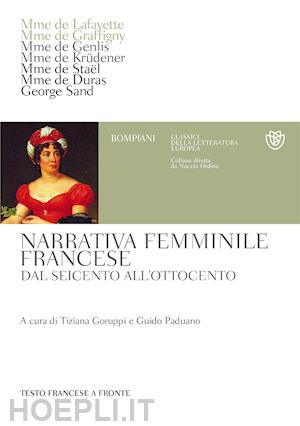 goruppi t. (curatore); paduano g. (curatore) - narrativa femminile francese. dal seicento all'ottocento. testo francese a front