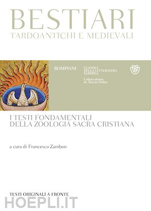 zambon f. (curatore) - bestiari tardoantichi e medievali. i testi fondamentali della zoologia sacra cri