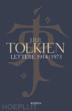 tolkien john r. r.; gammarelli l. (curatore) - lettere (1914-1973)